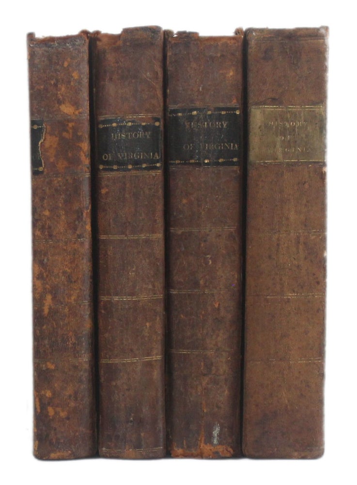 Item #5823 THE HISTORY OF VIRGINIA, FROM ITS FIRST SETTLEMENT TO THE PRESENT DAY (4 Volumes, Complete). John | volume four Burk, Skelton Jones, L. H. Girardin.