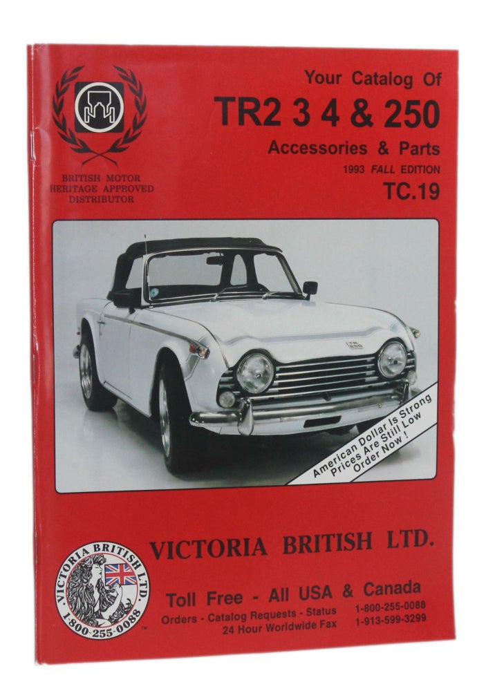 Item #5899 YOUR CATALOG OF TR2, 3, 4 & 250 ACCESSORIES & PARTS (1993 Fall Edition) TC. 19. Ltd Victoria British.
