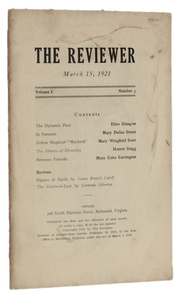 Item #5960 THE REVIEWER: March 15, 1921 (Volume 1, Number 3). Ellen Glasgow, Hunter Stagg, Mary Wingfield Scott, Mary Dallas Street, Mary Coles Carrington |, Hunter Stagg Emily Clark, Mary D. Street, Margaret Freeman.