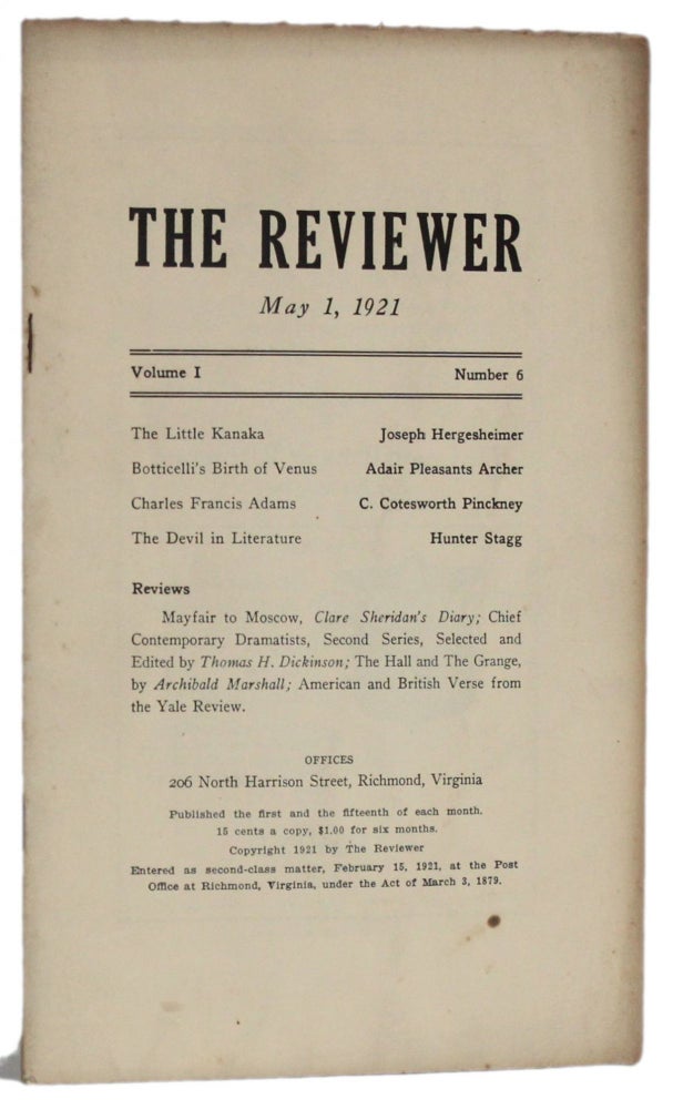 Item #5961 THE REVIEWER: May 1, 1921 (Volume 1, Number 6). Joseph Hergesheimer, C. Cotesworth Pinckney, Adair Pleasants Archer, Hunter Stagg |, Hunter Stagg Emily Clark, Mary D. Street, Margaret Freeman.
