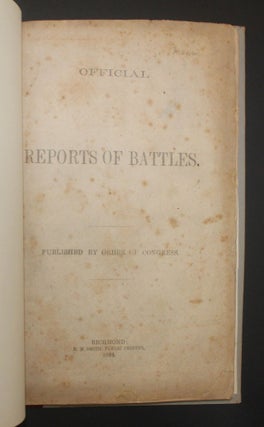 OFFICIAL REPORTS OF BATTLES. Published by Order of Congress