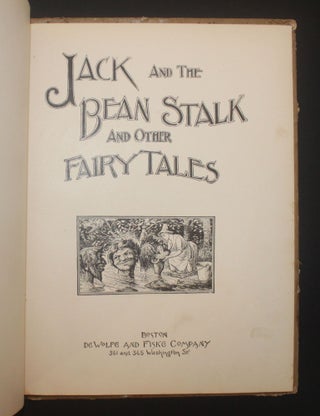 JACK AND THE BEAN STALK AND OTHER FAIRY TALES