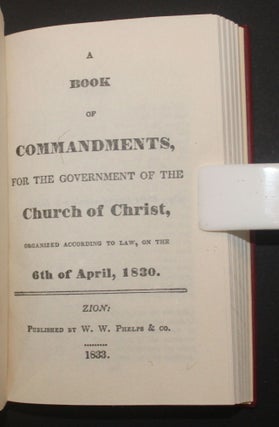 [Mormon; LDS] A BOOK OF COMMANDMENTS, FOR THE GOVERNMENT OF THE CHURCH OF CHRIST, ORGANIZED ACCORDING TO LAW, ON THE 6TH OF APRIL, 1830 (Facsimile)