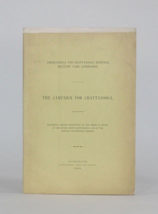 Item #6440 [American Civil War] THE CAMPAIGN FOR CHATTANOOGA. Historical Sketch Descriptive of...