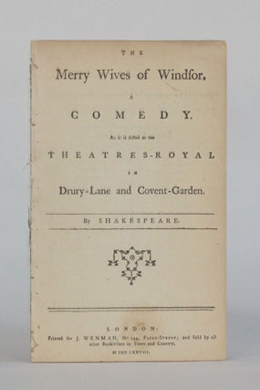 Item #6460 THE MERRY WIVES OF WINDSOR. A COMEDY. As it is Acted at the Theatre-Royal in...