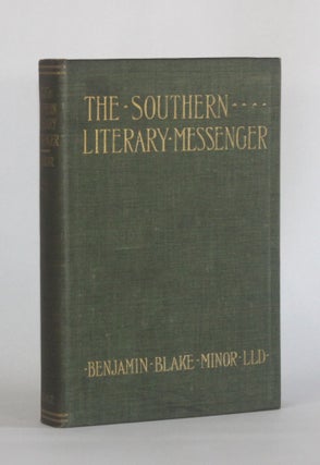 Item #6477 THE SOUTHERN LITERARY MESSENGER 1834-1864. Americana, Benjamin Blake Minor