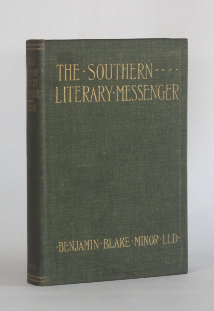 Item #6477 THE SOUTHERN LITERARY MESSENGER 1834-1864. Americana, Benjamin Blake Minor.
