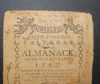 [Burrillville Bank | Rhode Island | Cover Title] WHEELER'S NORTH-AMERICAN CALENDAR, OR AN ALMANACK FOR THE YEAR OF OUR LORD 1797, Being the First after Bissextile, or Leap Year, and the Twenty First of American Independence [with] BURRILLVILLE BANK $10 NOTE (1832)