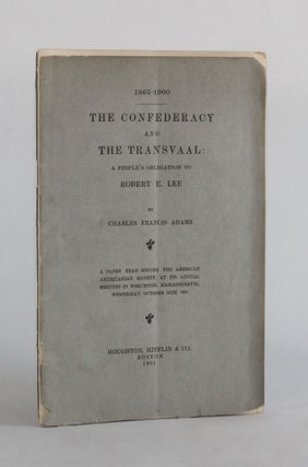 Item #6492 1865-1900. THE CONFEDERACY AND THE TRANSVAAL: A PEOPLE'S OBLIGATION TO ROBERT E. LEE....