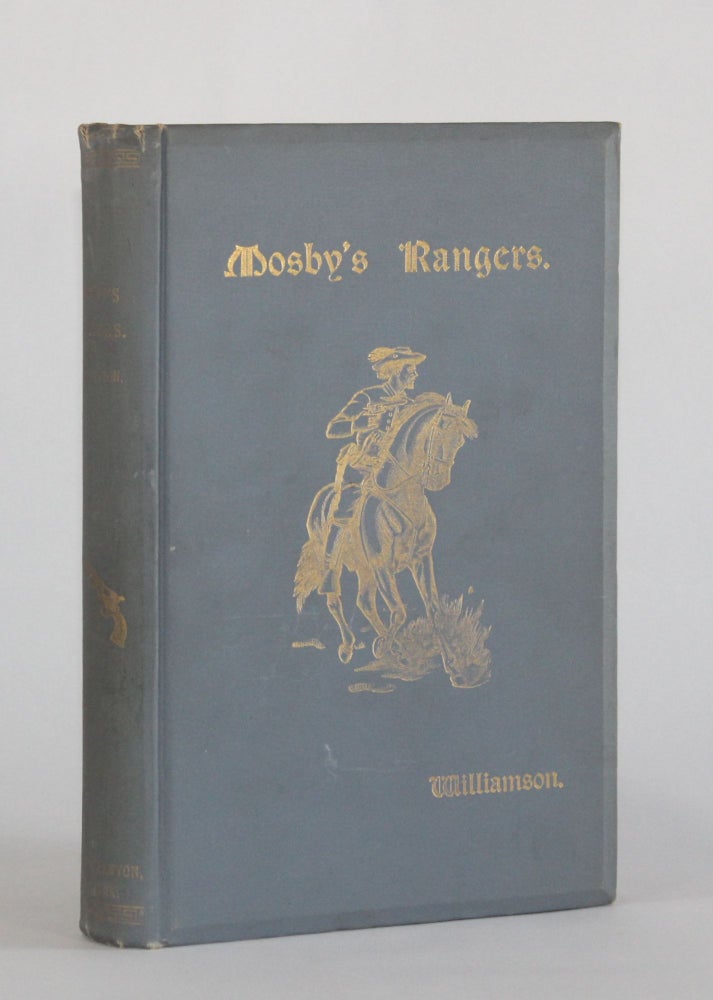 Item #6506 MOSBY'S RANGERS: A RECORD OF THE OPERATIONS OF THE FORTY-THIRD BATTALION VIRGINIA CAVALRY, FROM ITS ORGANIZATION TO THE SURRENDER. . James J. Williamson.