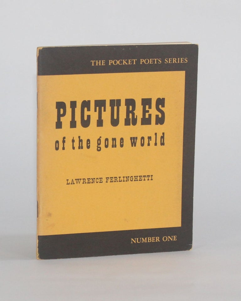 Item #6561 PICTURES OF THE GONE WORLD (Pocket Poets Series Number One). Literature, Lawrence Ferlinghetti.
