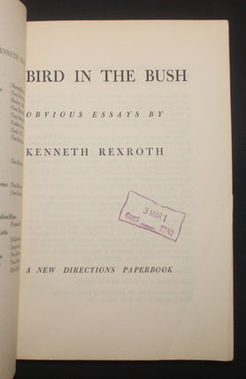 BIRD IN THE BUSH: OBVIOUS ESSAYS BY KENNETH REXROTH