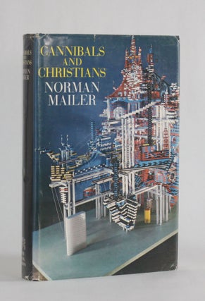 Item #6564 CANNIBALS AND CHRISTIANS. Norman Mailer