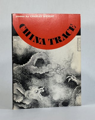 Item #6596 CHINA TRACE. Charles Wright