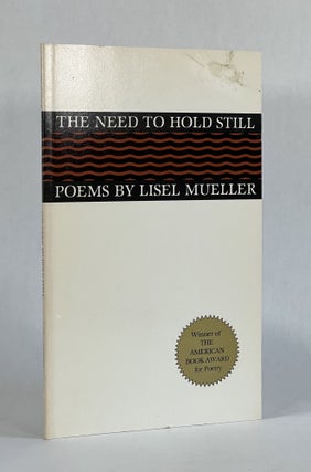 Item #6628 THE NEED TO HOLD STILL. Lisel Mueller