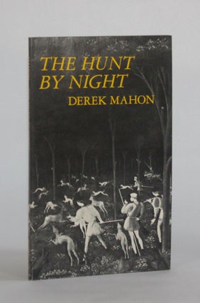 Item #6657 THE HUNT BY NIGHT. Derek Mahon