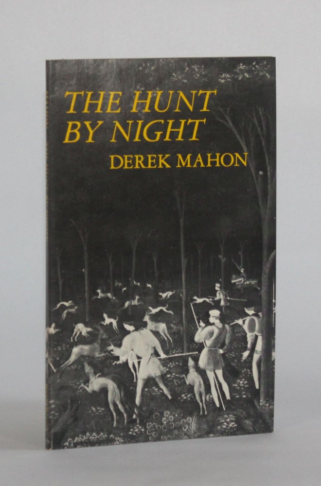 Item #6657 THE HUNT BY NIGHT. Derek Mahon.