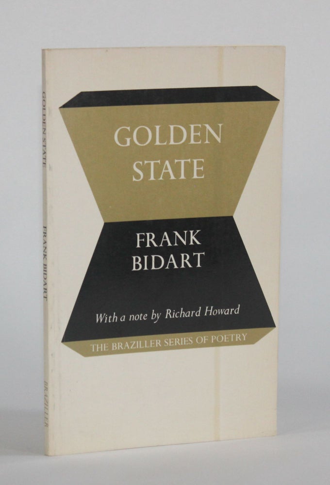 Item #6689 GOLDEN STATE. Frank | Bidart, Richard Howard.