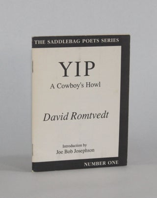 Item #6748 YIP: A COWBOY'S HOWL. David Romtvedt