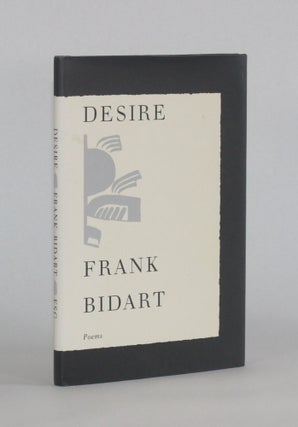 Item #6755 DESIRE. Frank Bidart