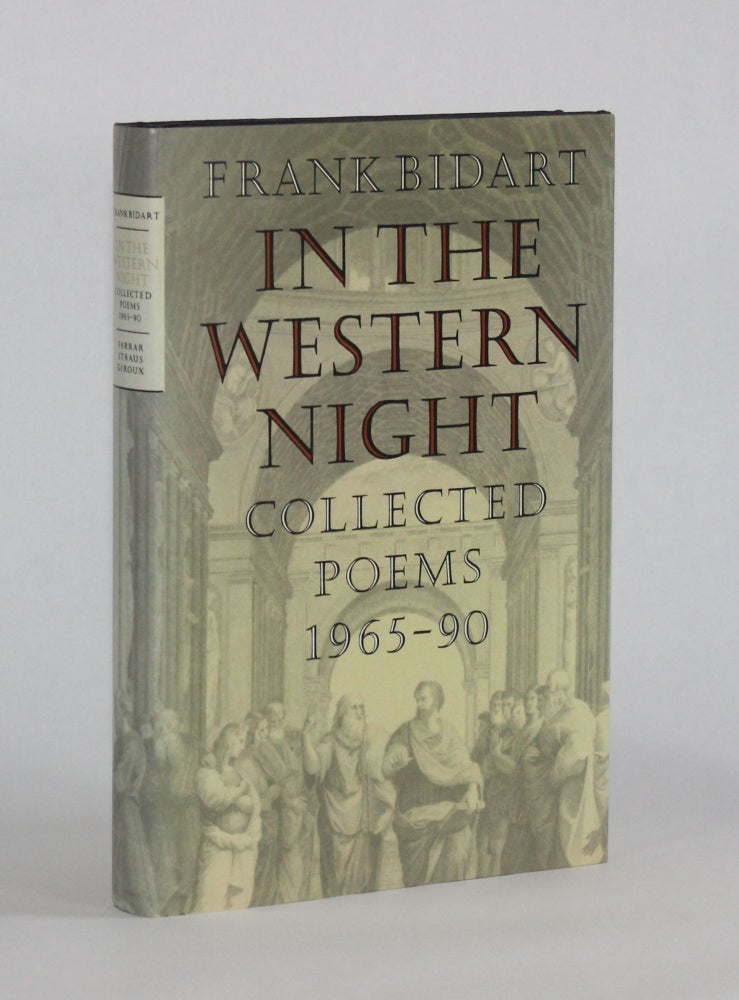 Item #6756 IN THE WESTERN NIGHT: COLLECTED POEMS 1965-1990. Frank Bidart.