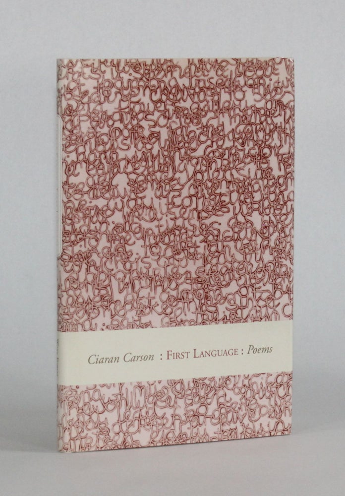 Item #6762 FIRST LANGUAGE, Poems. Ciaran Carson.
