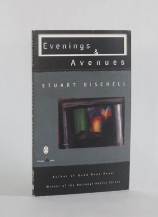 Item #6770 EVENINGS & AVENUES. Stuart Dischell