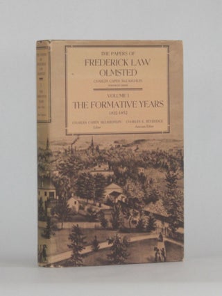 Item #6817 THE PAPERS OF FREDERICK LAW OLMSTEAD | VOLUME 1, THE FORMATIVE YEARS, 1822 to 1852....