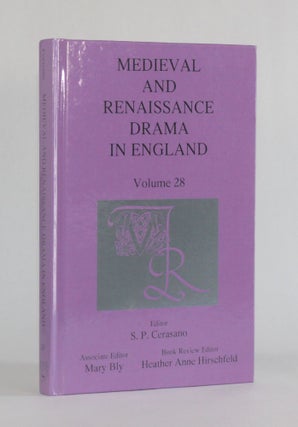 Item #6825 MEDIEVAL AND RENAISSANCE DRAMA IN ENGLAND, Volume 28. S. P. Cerasano