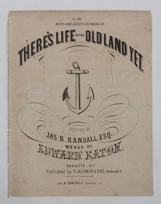 Item #6939 [Confederate Imprint] [Sheet Music] THERE'S LIFE IN THE OLD LAND YET. Jas. R. |...