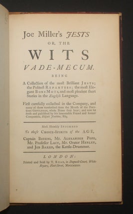 [Facsimile] JOE MILLER'S JESTS, OR THE WITS VADE-MECUM. Being a Collection of the most Brilliant Jests; the Politest Repartees; the most Elegant Bons Mots, and most pleasant short Stories in the English Language