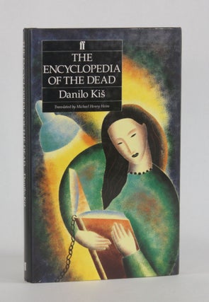 Item #6974 THE ENCYCLOPEDIA OF THE DEAD. Danilo | Kis, Michael Henry Heim