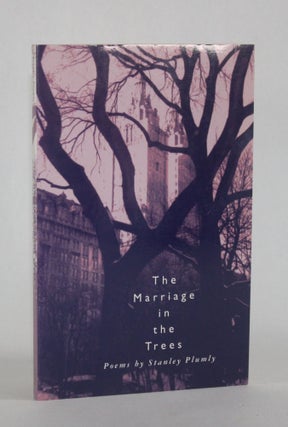 Item #6978 THE MARRIAGE IN THE TREES. Stanley Plumly