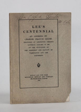 Item #6988 [Confederate General Eppa Hunton's Copy] LEE'S CENTENNIAL; An Address by Charles...