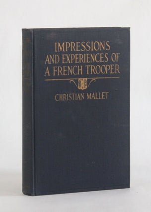 Item #7011 IMPRESSIONS AND EXPERIENCES OF A FRENCH TROOPER, 1914-1915. Christian Mallet