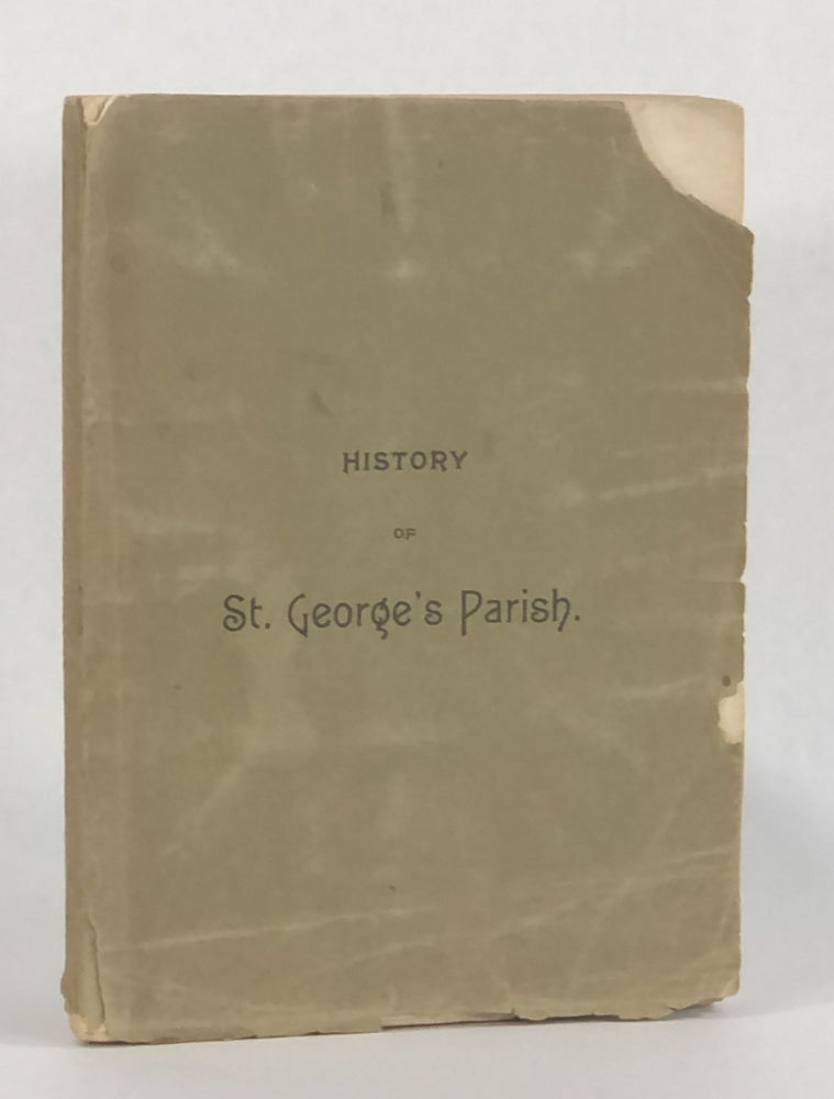 Item #7045 HISTORY OF ST. GEORGE'S PARISH, IN THE COUNTY OF SPOTSYLVANIA, AND DIOCESE OF VIRGINIA. Philip | Slaughter, R. A. Brock.