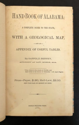 HAND BOOK OF ALABAMA: A COMPLETE INDEX TO THE STATE; WITH A GEOLOGICAL MAP, AND AN APPENDIX OF USEFUL TABLES