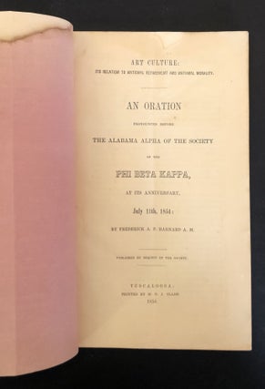 ART CULTURE: ITS RELATION TO NATIONAL REFINEMENT AND NATIONAL MORALITY: An Oration Pronounced before the Alabama Alpha of the Society of the Phi Beta Kappa, at its Anniversary, July 11th, 1854