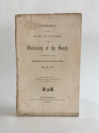 Item #7073 PROCEEDINGS OF THE BOARD OF TRUSTEES OF THE PROPOSED UNIVERSITY OF THE SOUTH, at their...