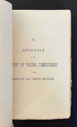 REPORT AND ACCOMPANYING DOCUMENTS OF THE VIRGINIA COMMISSIONERS APPOINTED TO ASCERTAIN THE BOUNDARY LINE BETWEEN MARYLAND AND VIRGINIA