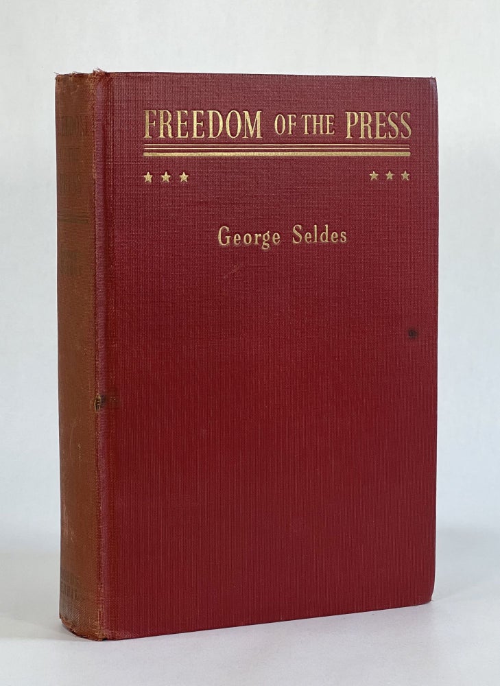 Item #7186 FREEDOM OF THE PRESS. Americana, George Seldes.