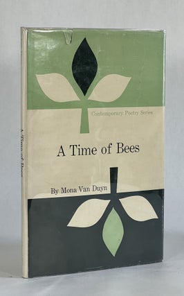 Item #7195 A TIME OF BEES. Mona Van Duyn
