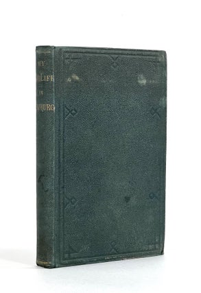Item #7281 [American Civil War] MY CAVE LIFE IN VICKSBURG WITH LETTERS OF TRIAL AND TRAVEL. By a...