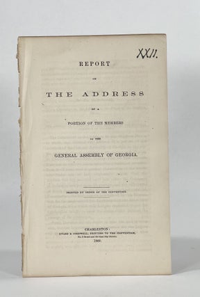 Item #7312 [Confederate Imprint | Secession] REPORT ON THE ADDRESS OF A PORTION OF THE MEMBERS OF...