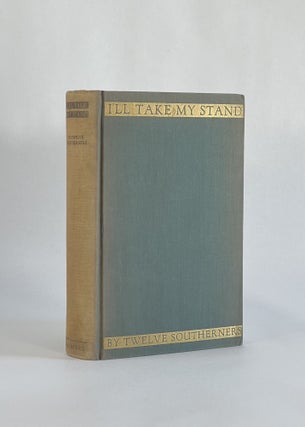 Item #7328 I'LL TAKE MY STAND, The South and the Agrarian Tradition, by Twelve Southerners....