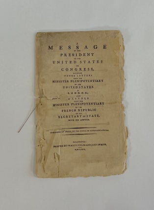 Item #7396 [Cover Title] A MESSAGE OF THE PRESIDENT OF THE UNITED STATES TO CONGRESS, ENCLOSING...
