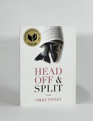 Item #7406 HEAD OFF & SPLIT, Poems. Nikky Finney