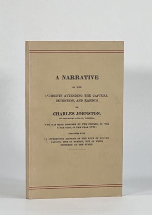 Item #7458 A NARRATIVE OF THE INCIDENTS ATTENDING THE CAPTURE, DETENTION, AND RANSOM OF CHARLES...