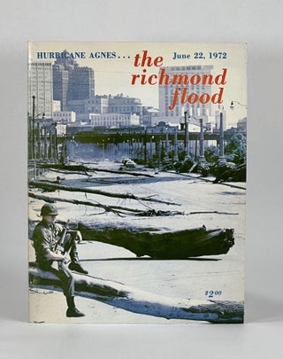Item #7472 THE RICHMOND FLOOD: A Unique Picture Magazine Providing a Graphic Account of the...