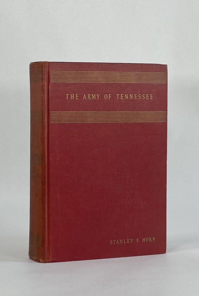 Item #7505 THE ARMY OF TENNESSEE, A MILITARY HISTORY. Stanley F. Horn.